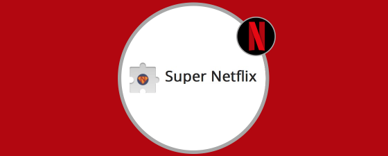 Netflix tiene su propia extension en Chrome con funciones extra