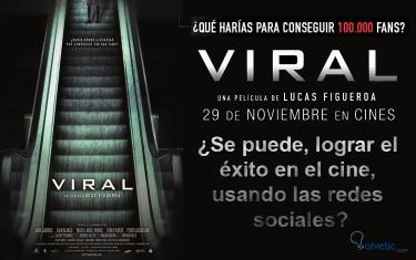 Viral, la película. ¿Logrará el éxito en el cine y en las redes sociales?