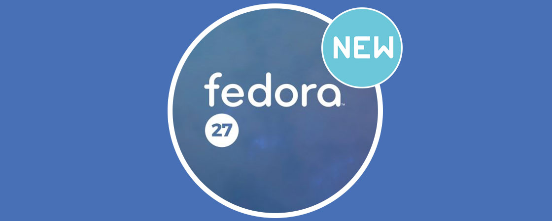 Características y cómo descargar el nuevo Fedora 27 de Linux