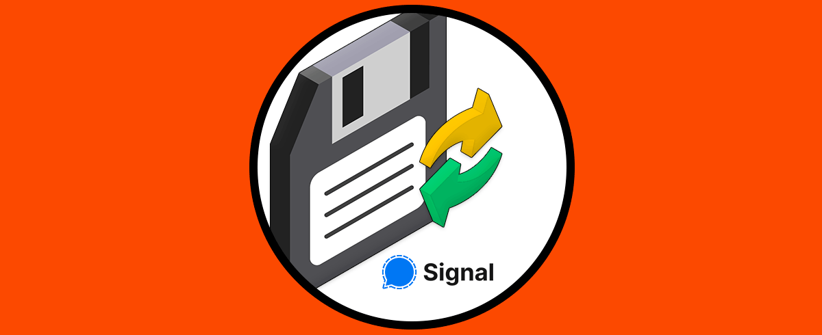 Cómo recuperar mensajes de Signal | Copia de Seguridad Signal