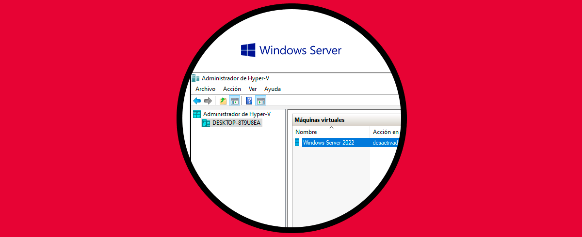 Instalar Windows Server 2022 en Hyper-V | MV Máquina Virtual (1)