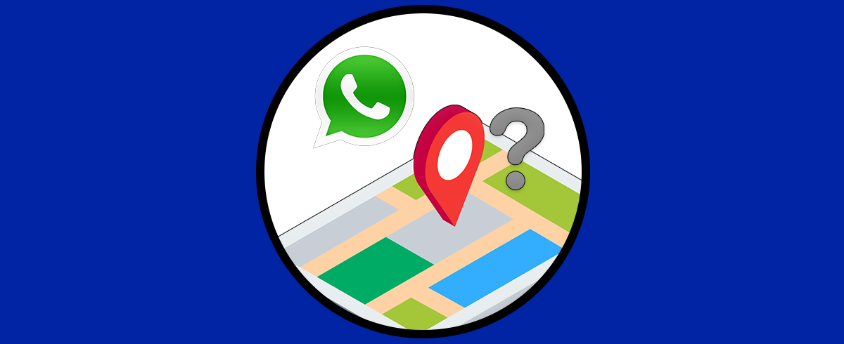 ▷ Cómo saber ubicación foto WhatsApp ✔️ - Solvetic