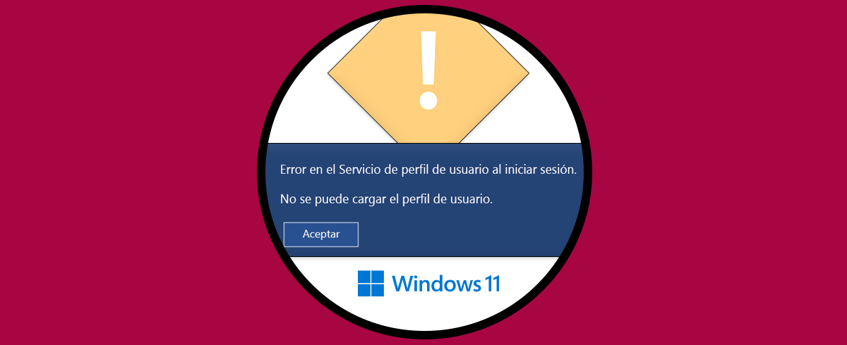 Error en el Servicio de Perfil de Usuario al Iniciar Sesión Windows 11 | No se Puede Cargar el Perfil de Usuario Windows 11