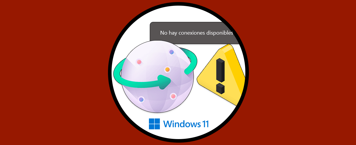 No hay Conexiones Disponibles Windows 11