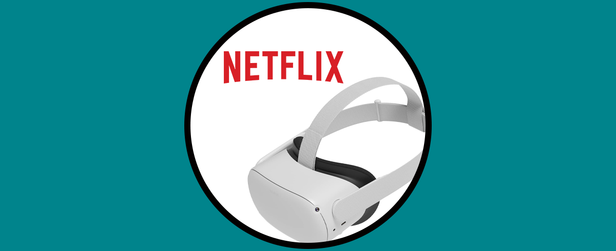 Cómo instalar Netflix en Oculus Quest 2