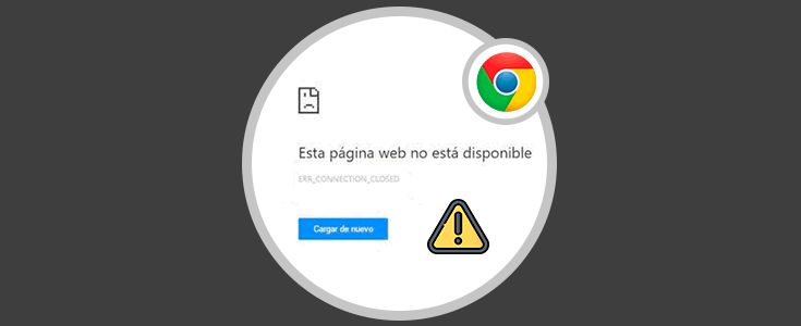 Error Chrome Esta página web no está disponible ERR CONNECTION CLOSED