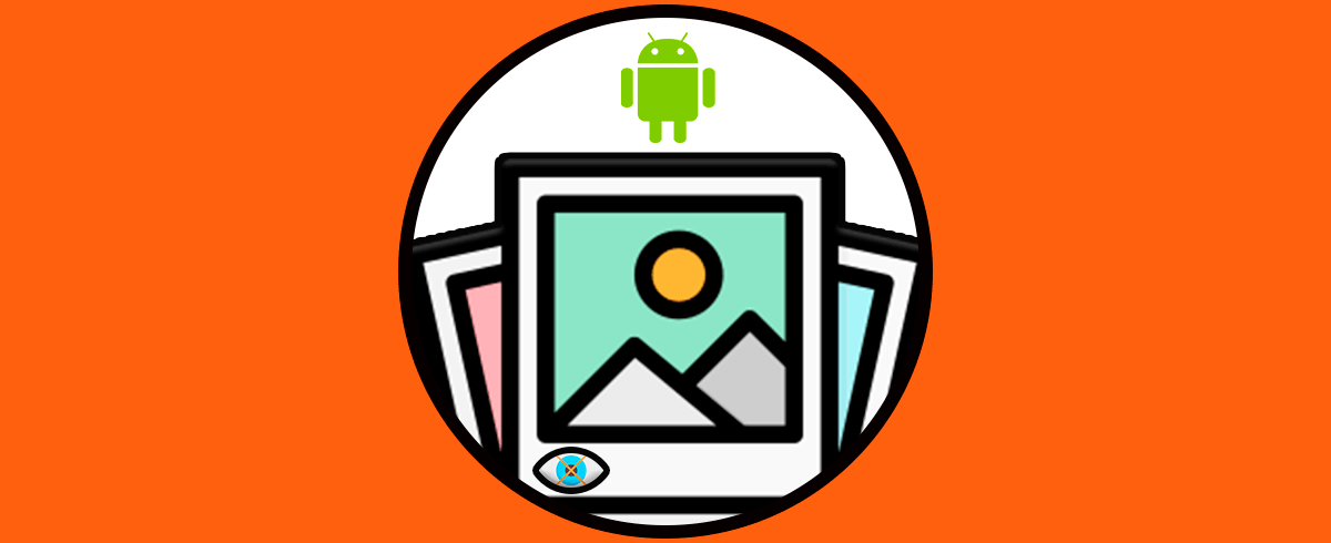 Cómo ocultar fotos en Android galería o Google Fotos