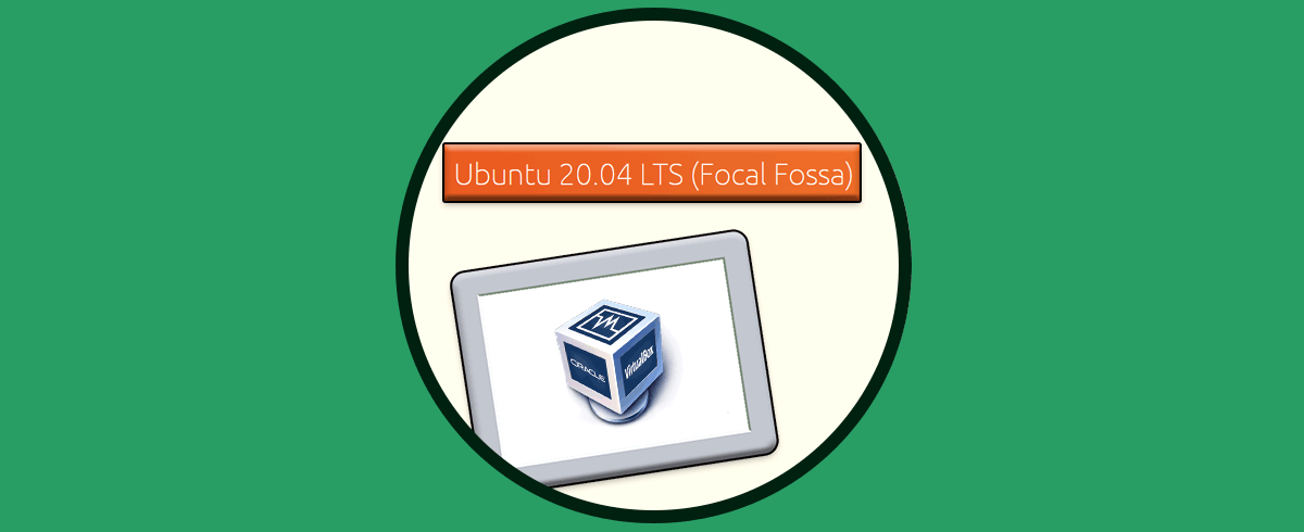 Cómo instalar Ubuntu 20.04 Focal Fossa en VirtualBox