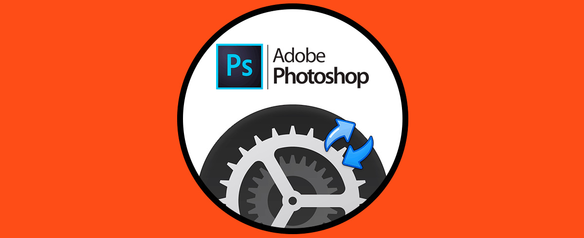 Cómo restaurar y resetear Photoshop 2021 | Windows y Mac