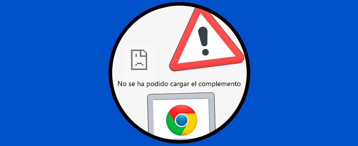 Solucionar en Google Chrome: No se ha podido cargar el complemento