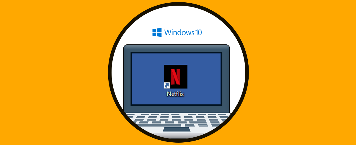 Crear acceso directo de Netflix en Windows 10