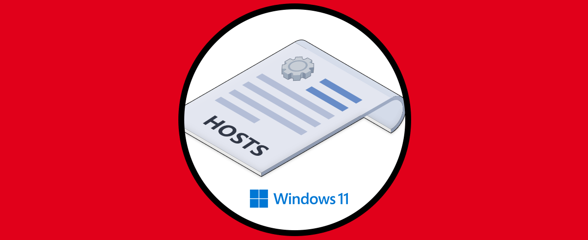 Cómo abrir y editar archivo HOSTS Windows 11