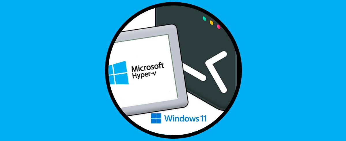 Activar o Desactivar Hyper-V Windows 11 CMD PowerShell