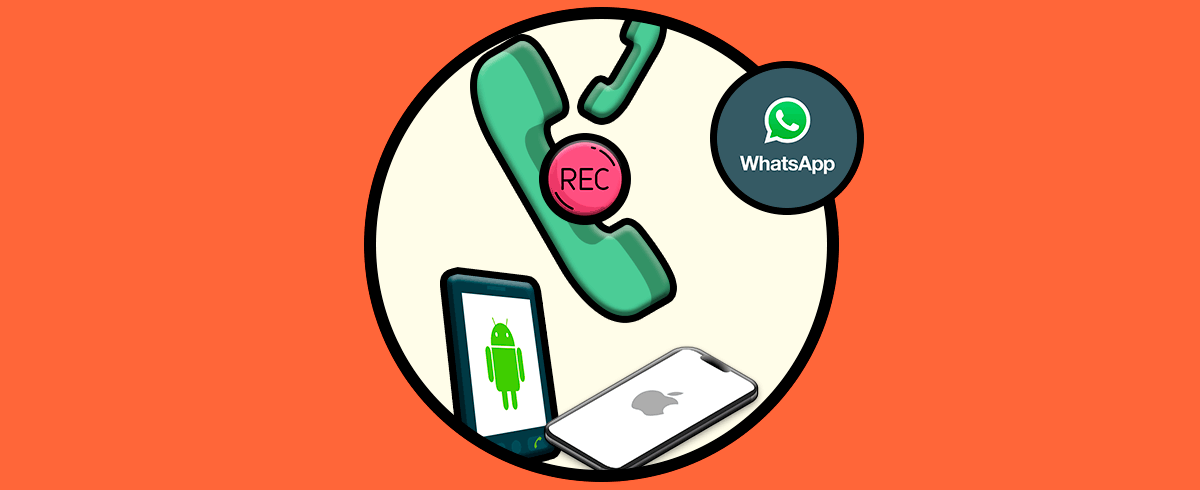 Grabar videollamadas WhatsApp móvil Android o iPhone gratis