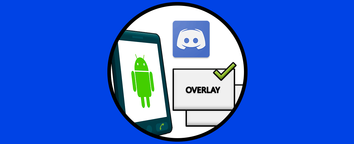 Cómo activar Overlay Discord Android