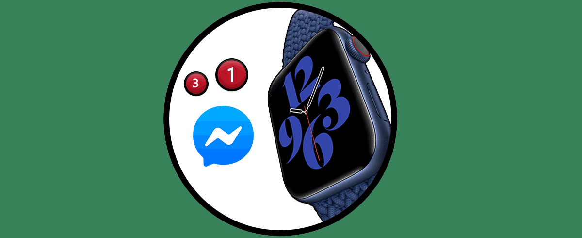 Cómo activar Messenger en Apple Watch Series 6 y Apple Watch SE