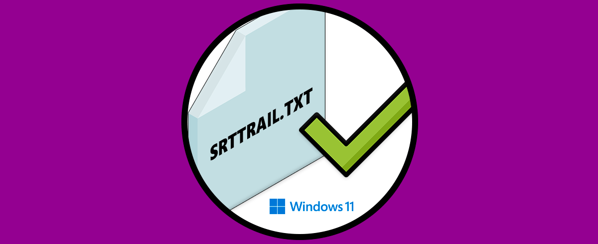 Reparar SRTTRAIL.TXT Windows 11 ✔️ Solución