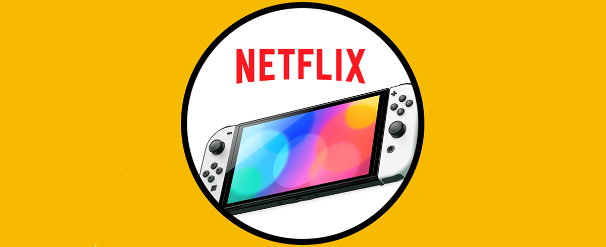 Cómo poner Netflix en Nintendo Switch OLED