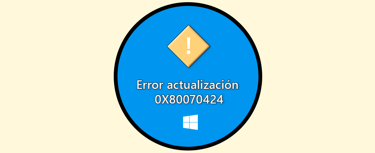 Error actualización Windows 10 0X80070424 (Solución)